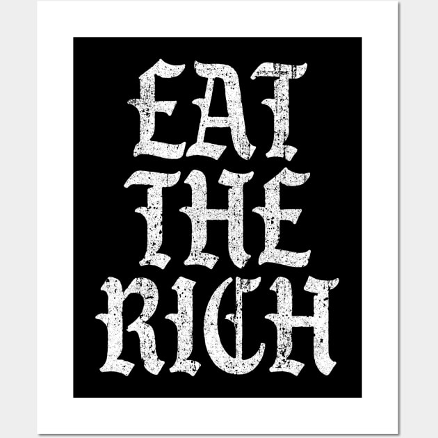 Eat The Rich Wall Art by huckblade